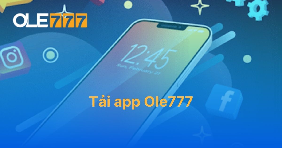 Tải app Ole777